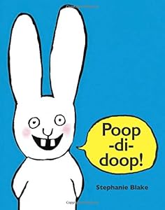 Poop-di-doop!
