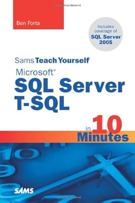 Sams Teach Yourself Microsoft SQL Server T-SQL in 10 Minutes
