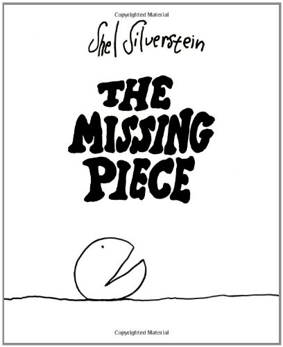 The Missing Piece (An Ursula Nordstrom Book) by Shel Silverstein