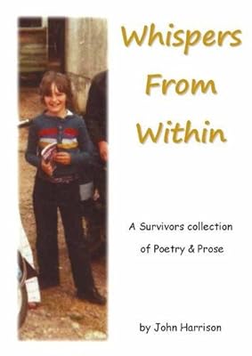 Whispers from Within: A Survivors Collection of Poetry and Prose