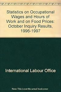 Statistics on Occupational Wages and Hours of Work and on Food Prices: October Inquiry Results, 1996-1997