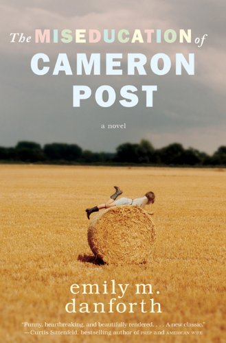 The Miseducation of Cameron Post by emily m. danforth