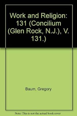 Work and Religion (Concilium (Glen Rock, N.J.), V. 131.)