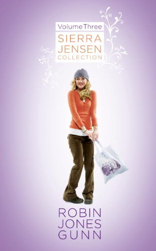 Sierra Jensen Collection, Vol 3 by Robin Jones Gunn