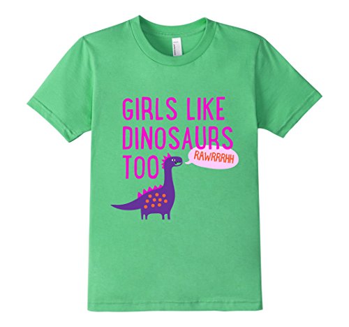 Kids Girls Like Dinosaurs Too RAWRRHH 6 Grass
