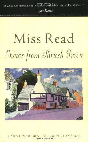News from Thrush Green (Thrush Green, Book 3) by Miss Read