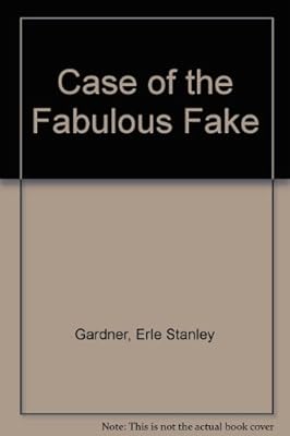 Case of the Fabulous Fake