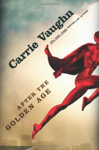 After the Golden Age by Carrie Vaughn