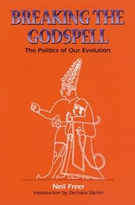 Breaking the Godspell: The Politics of Our Evolution