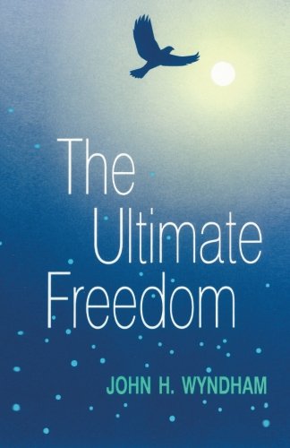 The Ultimate Freedom
