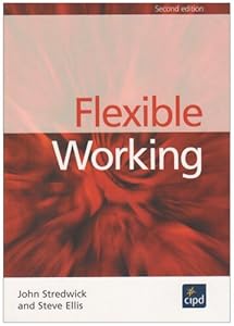 Flexible Working by ellis-steve-stredwick-john