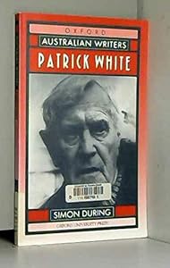 Patrick White (Australian Writers) by Simon During