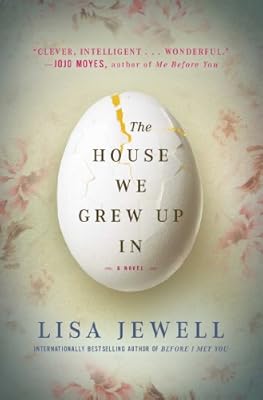 The House We Grew Up In: A Novel