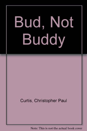 Bud, Not Buddy by Christopher Paul Curtis