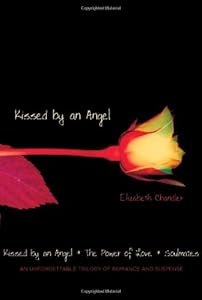 Kissed by an Angel: Kissed by an Angel; The Power of Love; Soulmates