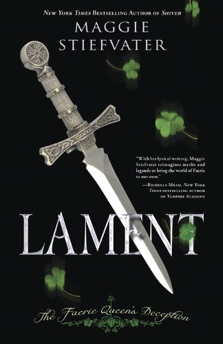 Lament: The Faerie Queen's Deception by Maggie Stiefvater