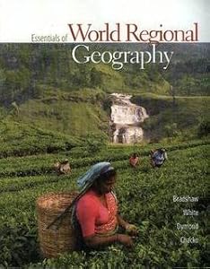 Essentials of World Regional Geography by Michael Bradshaw