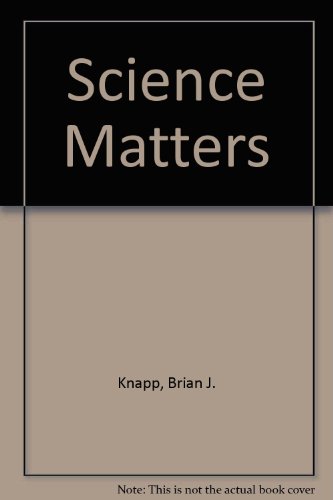 Science Matters by Brian J. Knapp