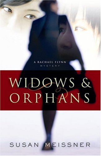 Widows & Orphans (Rachael Flynn Mystery Series #1) by Susan Meissner
