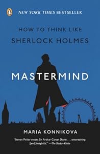 Mastermind: How to Think Like Sherlock Holmes