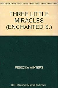 THREE LITTLE MIRACLES (ENCHANTED S.)