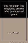 The American free enterprise system after two hundred years