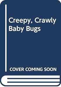 Creepy, Crawly Baby Bugs