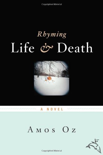 Rhyming Life and Death by Amos Oz