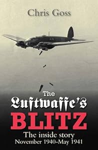 Luftwaffe's Blitz: the Inside Story: The Inside Story November 1940-may 1941 (Consign)