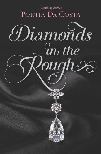 Diamonds in the Rough by Portia Da Costa