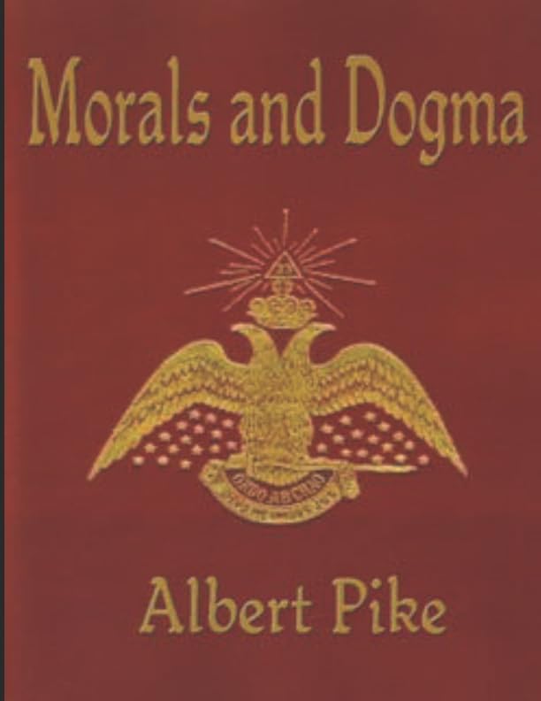 MORALS AND DOGMA (Annotated) by Albert Pike