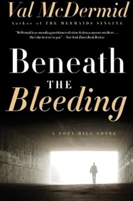 Beneath the Bleeding: A Novel
