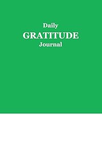 Daily Gratitude Journal: Take a Few Minutes a Day for more Happiness, Positivity, Mindfulness and Well-being by Tooky Smile