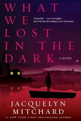 What We Lost in the Dark