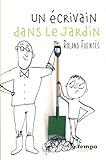 Un écrivain dans le jardin par Roland Fuentès