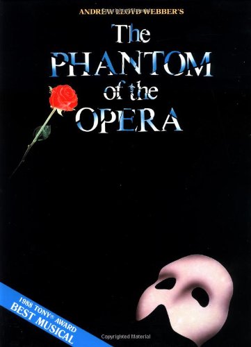 Phantom of the Opera - Andrew Lloyd Webber: Vocal Selections - Souvenir Edition by Andrew Lloyd Webber