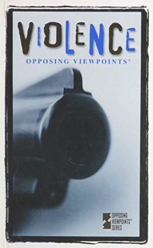 Violence (Opposing Viewpoints Series) by Laura K. Egendorf