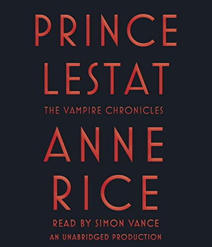 Prince Lestat: The Vampire Chronicles by Anne Rice