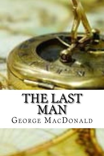 The Last Man by George MacDonald
