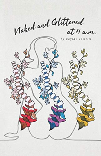 Naked & Glittered at 4am by Kaylan Cemelli