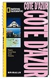NATIONAL GEOGRAPHIC Spirallo Reiseführer Côte d`Azur: Magazin. Infos und Tipps. Touren. Reiseatlas