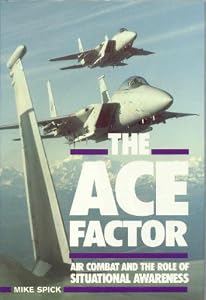The Ace Factor: Air Combat and the Role of Situational Awareness