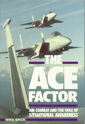 The Ace Factor: Air Combat and the Role of Situational Awareness
