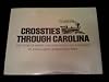 Crossties through Carolina;: The story of North Carolina's early day railroads