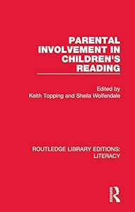 Parental Involvement in Children's Reading (Routledge Library Editions: Literacy Book 22)