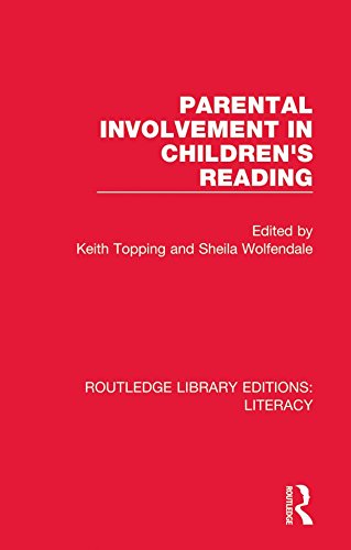 Parental Involvement in Children's Reading (Routledge Library Editions: Literacy Book 22) by Keith Topping