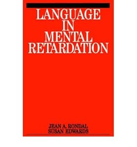 Language in Mental Retardation by Jean A. Rondal
