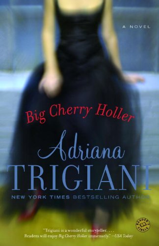 Big Cherry Holler: A Big Stone Gap Novel by Adriana Trigiani