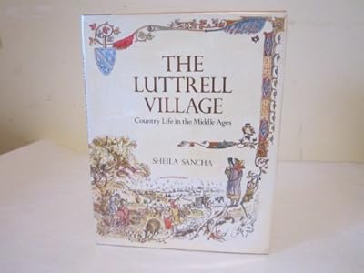 The Luttrell Village: Country Life in the Middle Ages