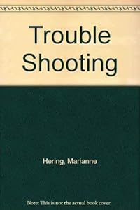 Trouble Shooting (Lights, Camera, Action Mysteries) by Marianne Hering